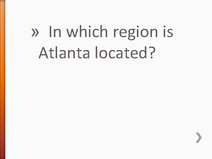 » In which region is Atlanta located? 