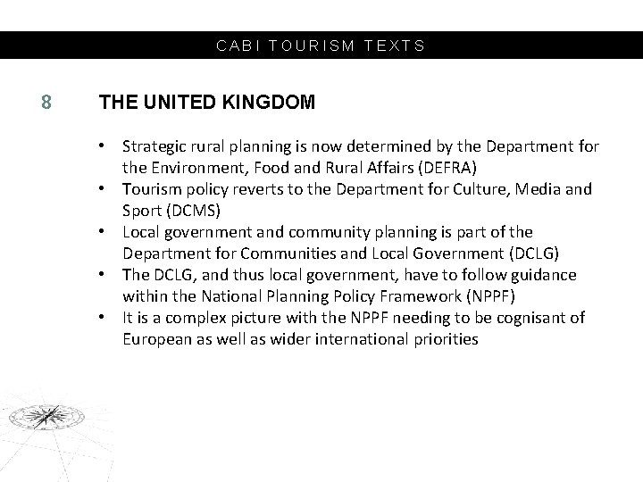 CABI TOURISM TEXTS 8 THE UNITED KINGDOM • Strategic rural planning is now determined