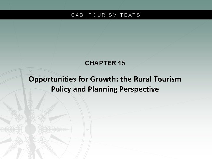 CABI TOURISM TEXTS CHAPTER 15 Opportunities for Growth: the Rural Tourism Policy and Planning