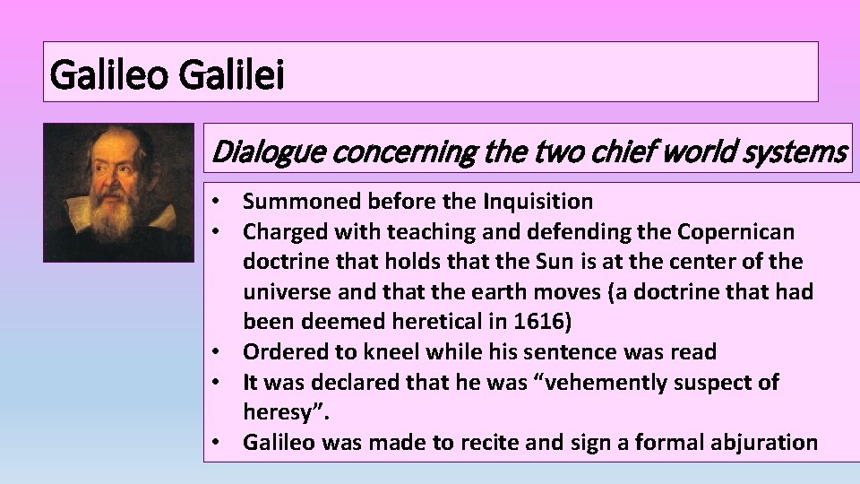 Galileo Galilei Dialogue concerning the two chief world systems • Summoned before the Inquisition