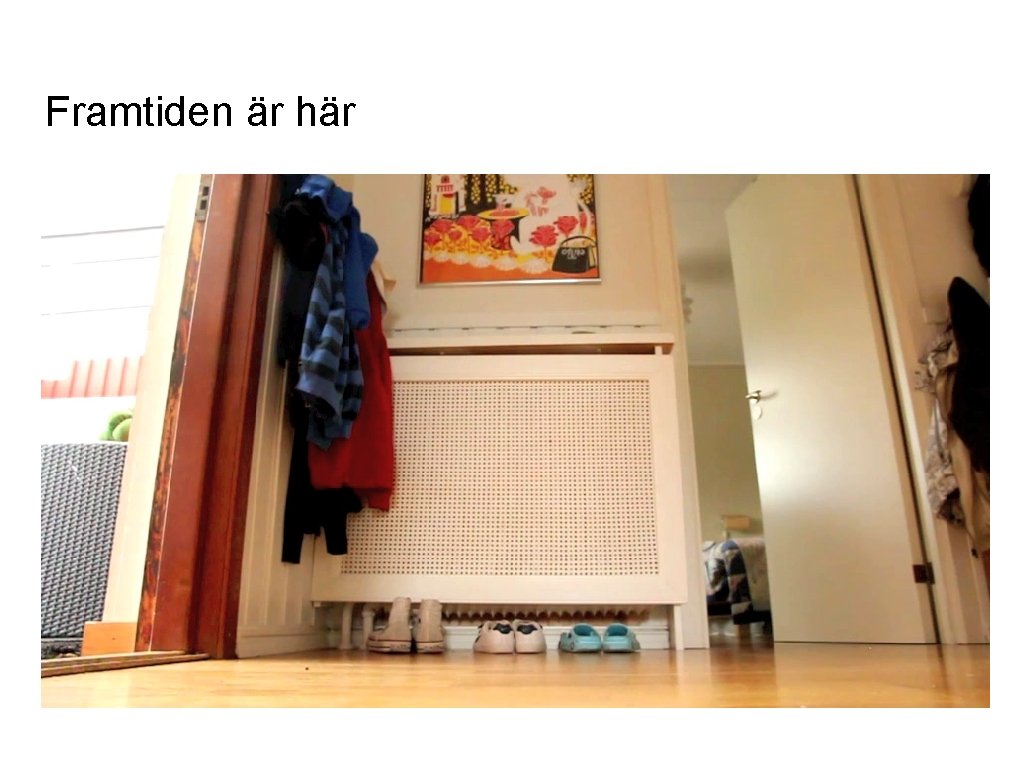 Framtiden är här 