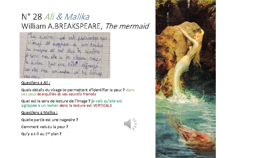 N° 28 Ali & Malika William A. BREAKSPEARE, The mermaid Questions à Ali :