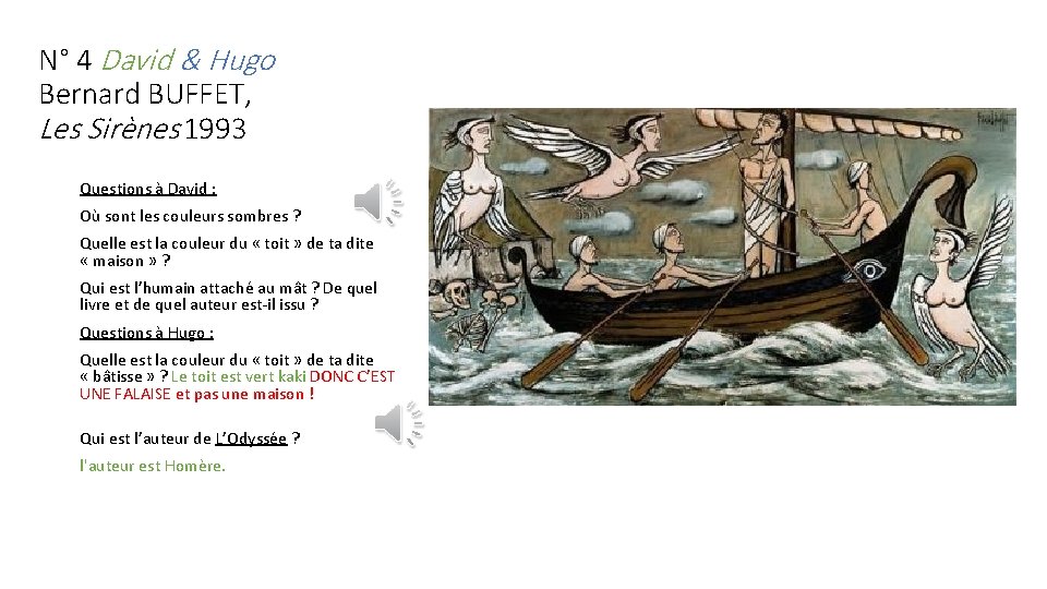 N° 4 David & Hugo Bernard BUFFET, Les Sirènes 1993 Questions à David : N° 4 David & Hugo Bernard BUFFET, Les Sirènes 1993 Questions à David :