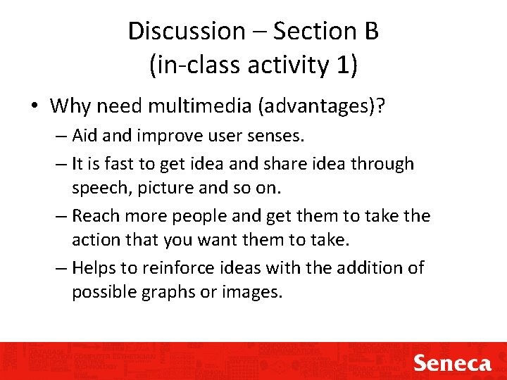 Discussion – Section B (in-class activity 1) • Why need multimedia (advantages)? – Aid