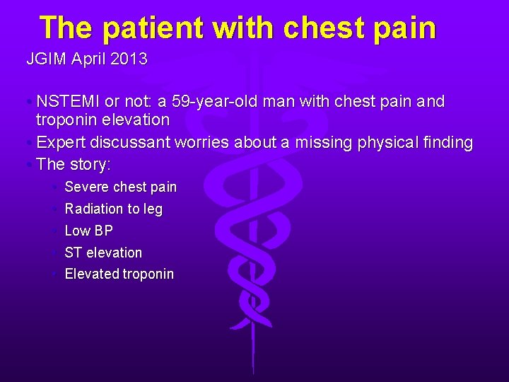 The patient with chest pain JGIM April 2013 • NSTEMI or not: a 59