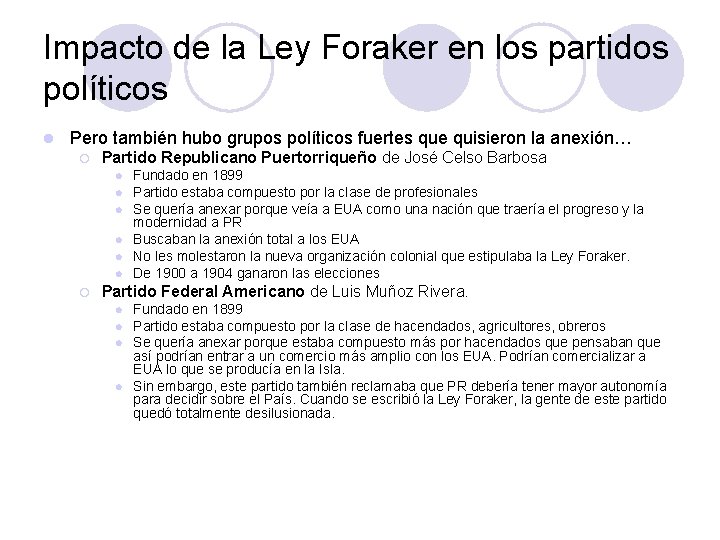 Impacto de la Ley Foraker en los partidos políticos l Pero también hubo grupos