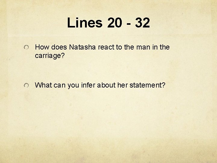 Lines 20 - 32 How does Natasha react to the man in the carriage?