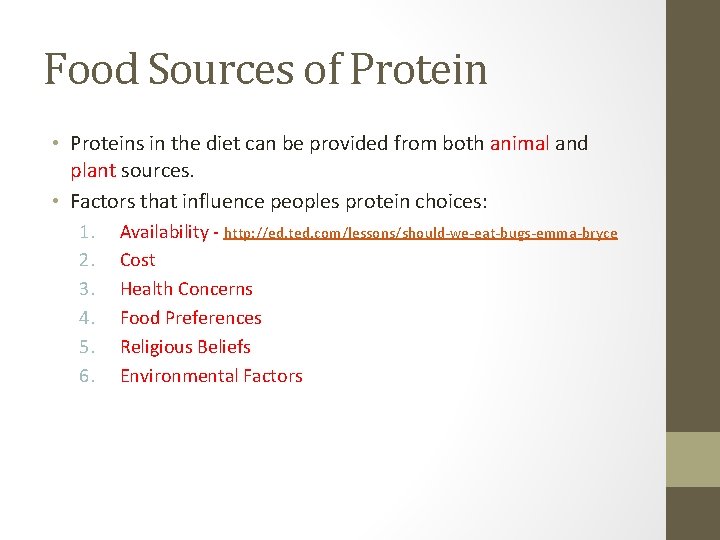 Food Sources of Protein • Proteins in the diet can be provided from both