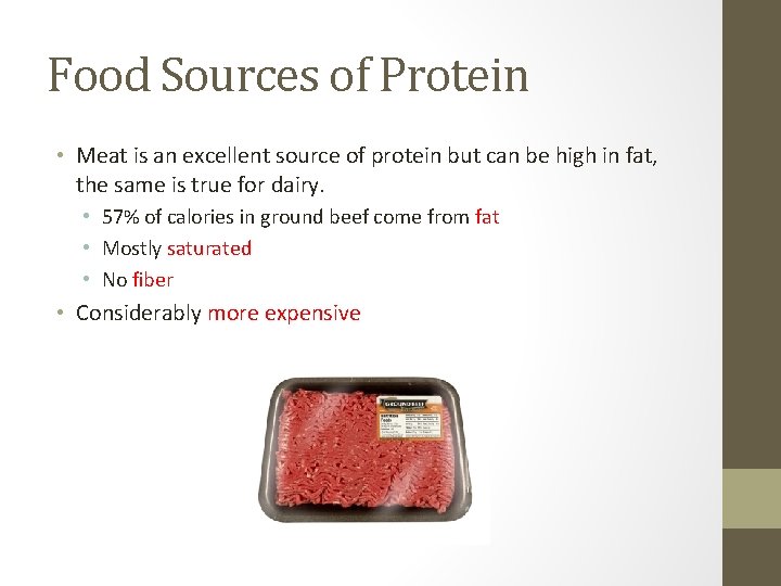 Food Sources of Protein • Meat is an excellent source of protein but can