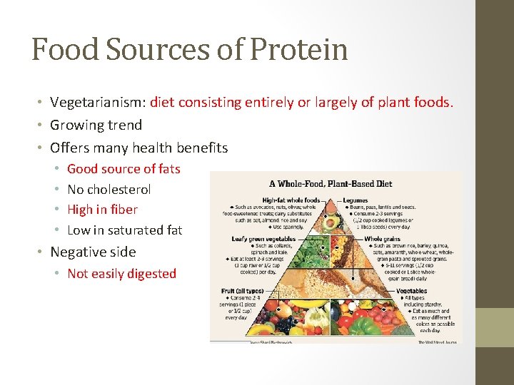 Food Sources of Protein • Vegetarianism: diet consisting entirely or largely of plant foods.