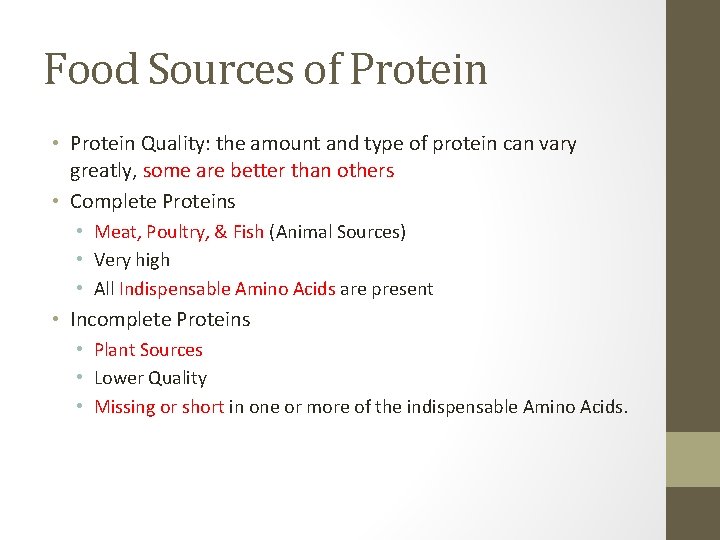 Food Sources of Protein • Protein Quality: the amount and type of protein can