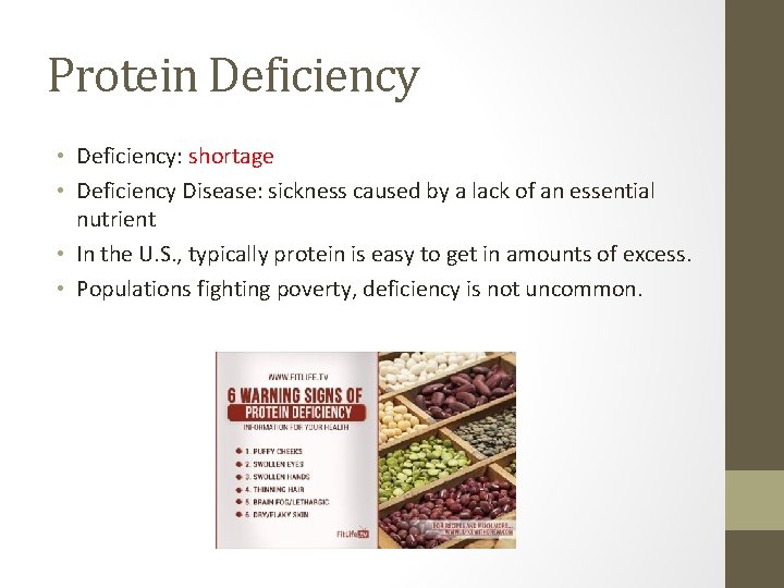 Protein Deficiency • Deficiency: shortage • Deficiency Disease: sickness caused by a lack of