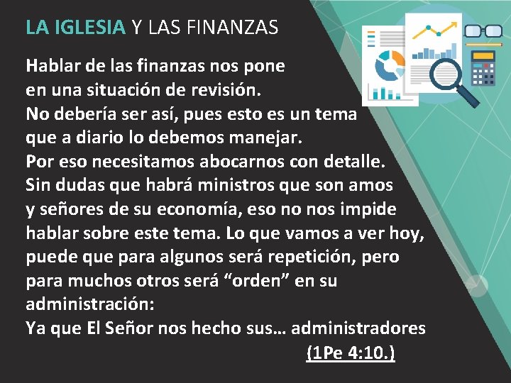 LA IGLESIA Y LAS FINANZAS Hablar de las finanzas nos pone en una situación