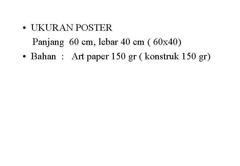  • UKURAN POSTER Panjang 60 cm, lebar 40 cm ( 60 x 40)