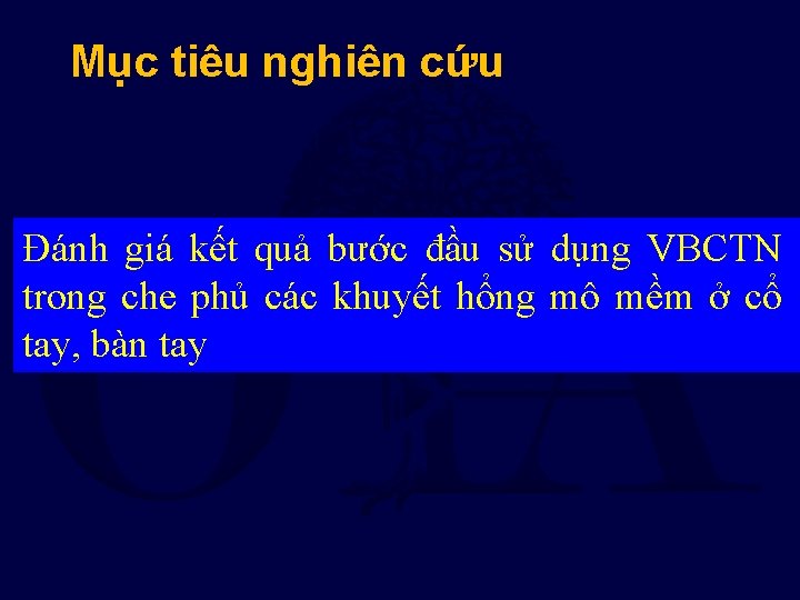 Mục tiêu nghiên cứu Đánh giá kết quả bước đầu sử dụng VBCTN trong