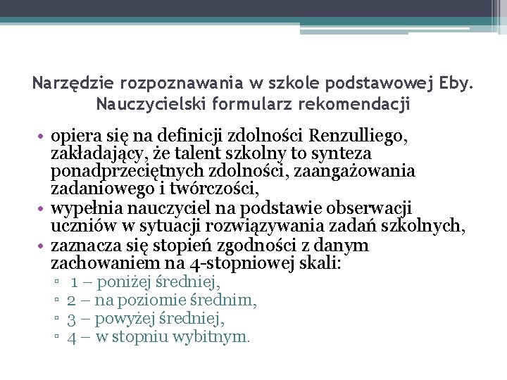 Narzędzie rozpoznawania w szkole podstawowej Eby. Nauczycielski formularz rekomendacji • opiera się na definicji