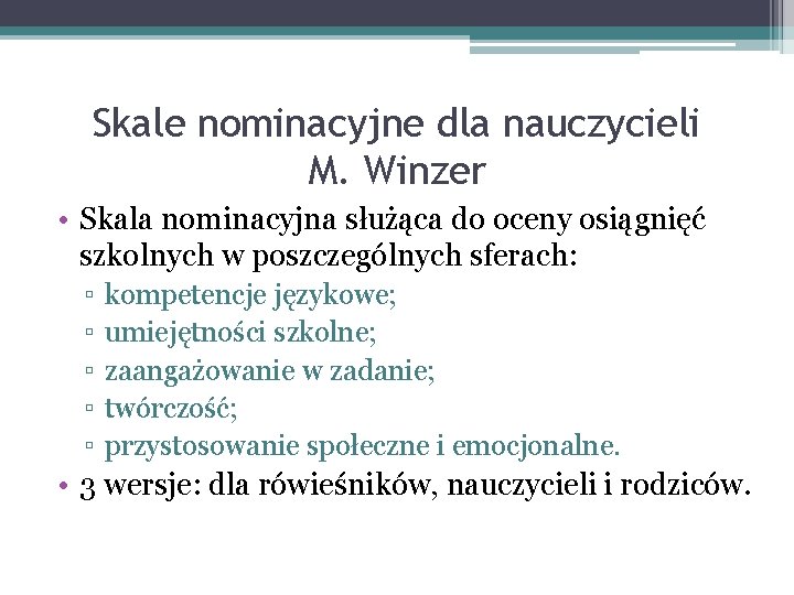 Skale nominacyjne dla nauczycieli M. Winzer • Skala nominacyjna służąca do oceny osiągnięć szkolnych