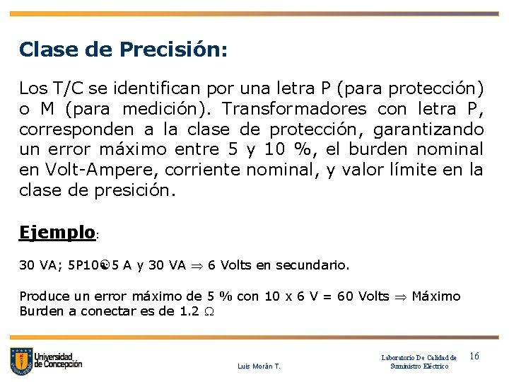Clase de Precisión: Los T/C se identifican por una letra P (para protección) o