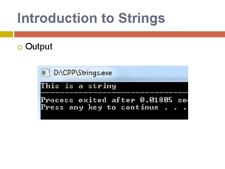 Introduction to Strings Output Introduction to Strings Output
