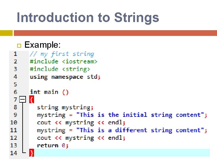 Introduction to Strings Example: Introduction to Strings Example: