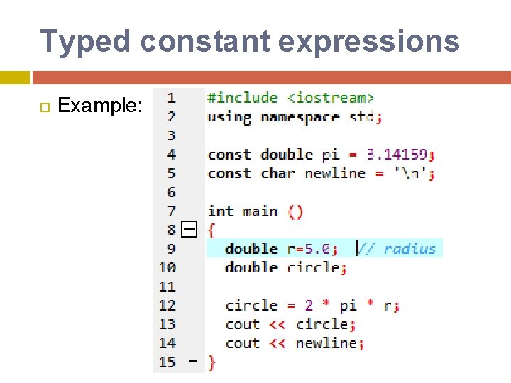 Typed constant expressions Example: Typed constant expressions Example: