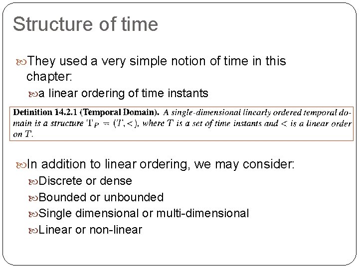 Structure of time They used a very simple notion of time in this chapter: