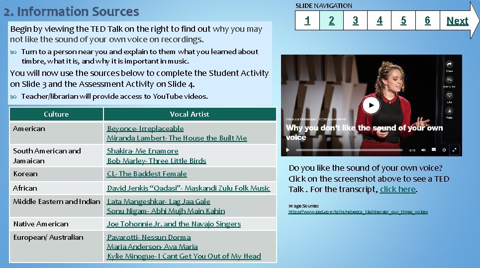 SLIDE NAVIGATION 2. Information Sources Begin by viewing the TED Talk on the right