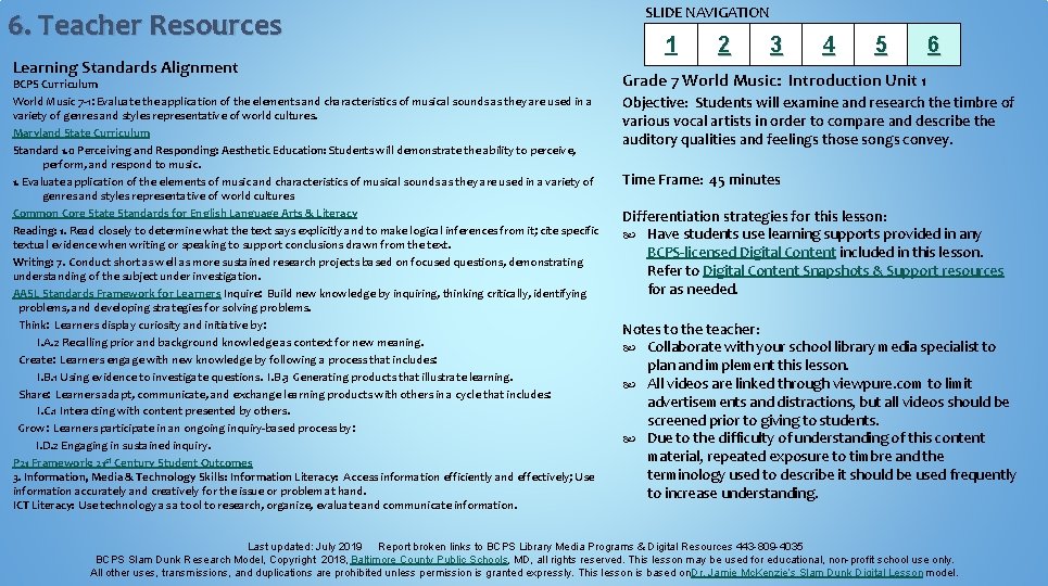 6. Teacher Resources Learning Standards Alignment BCPS Curriculum World Music 7 -1: Evaluate the