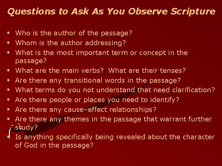 Questions to Ask As You Observe Scripture § Who is the author of the