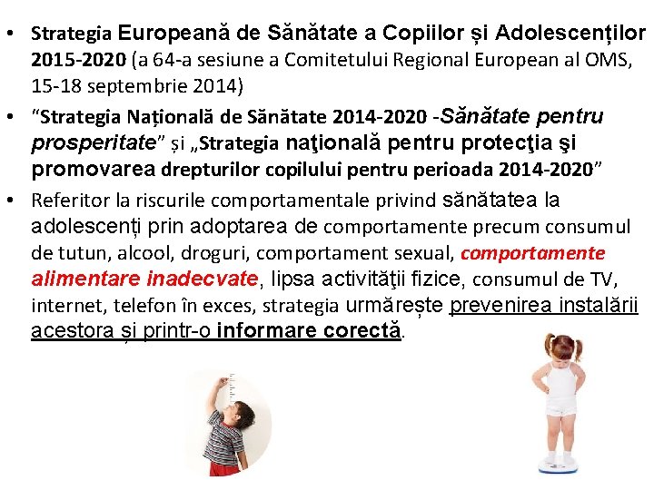 • Strategia Europeană de Sănătate a Copiilor și Adolescenților 2015 -2020 (a 64