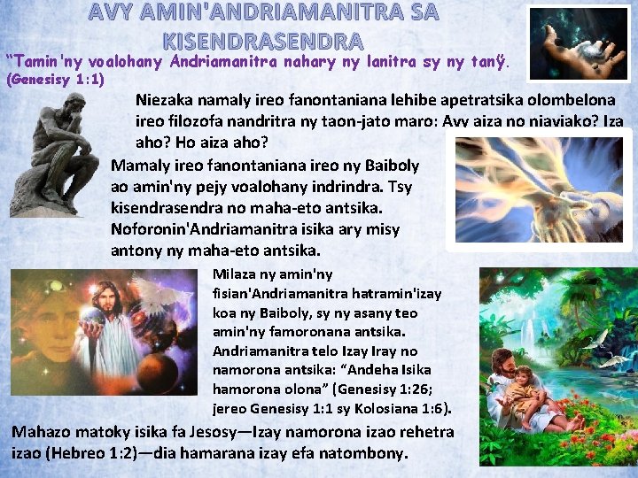 AVY AMIN'ANDRIAMANITRA SA KISENDRA “Tamin'ny voalohany Andriamanitra nahary ny lanitra sy ny tany. ”