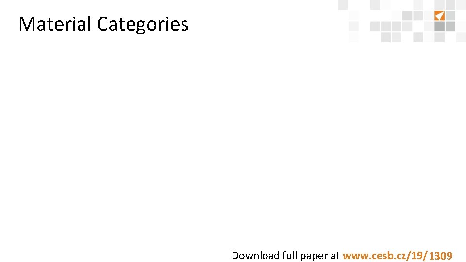 Material Categories Download full paper at www. cesb. cz/19/8888 1309 