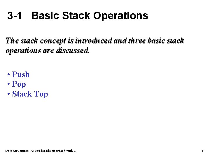 3 -1 Basic Stack Operations The stack concept is introduced and three basic stack
