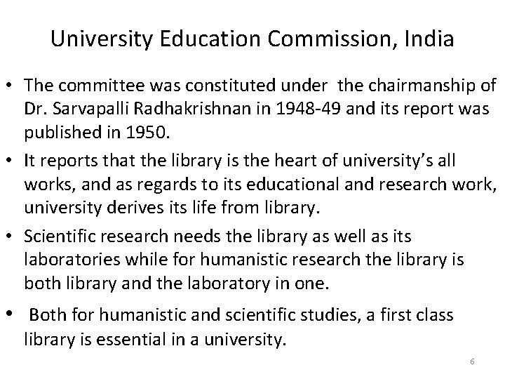 University Education Commission, India • The committee was constituted under the chairmanship of Dr.