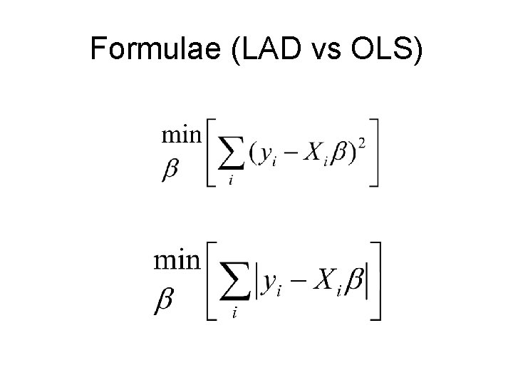 Formulae (LAD vs OLS) Formulae (LAD vs OLS)