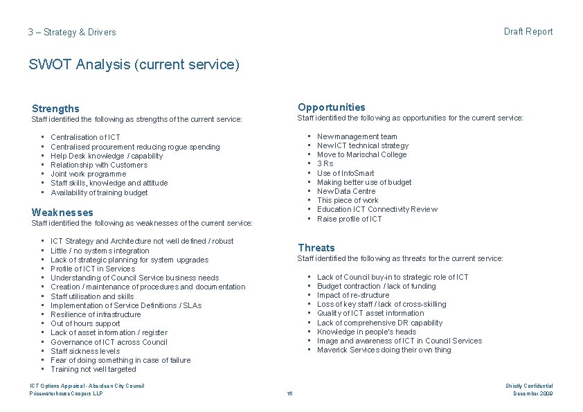 Draft Report 3 – Strategy & Drivers SWOT Analysis (current service) Opportunities Strengths Staff