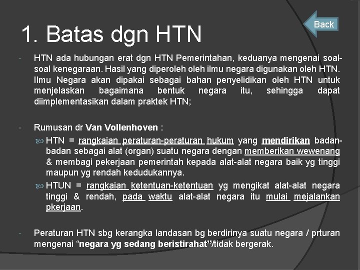 1. Batas dgn HTN Back HTN ada hubungan erat dgn HTN Pemerintahan, keduanya mengenai