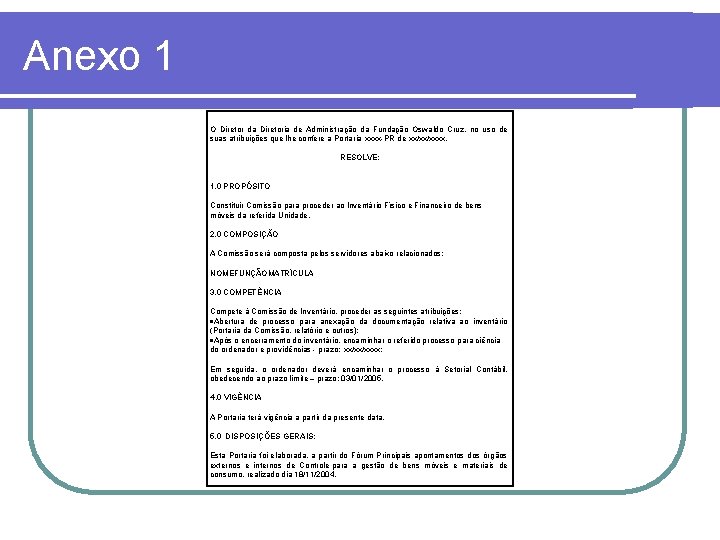 Anexo 1 O Diretor da Diretoria de Administração da Fundação Oswaldo Cruz, no uso