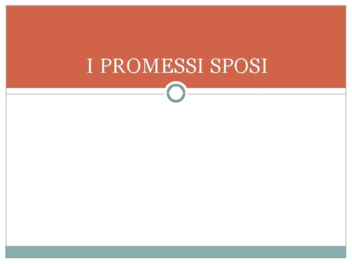 I PROMESSI SPOSI 