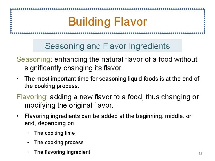 Building Flavor Seasoning and Flavor Ingredients Seasoning: enhancing the natural flavor of a food