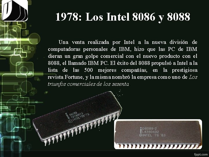  1978: Los Intel 8086 y 8088 Una venta realizada por Intel a la