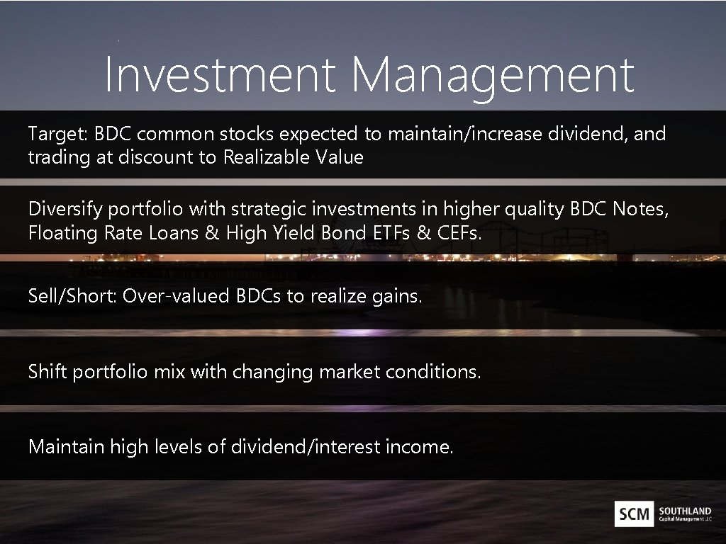 Investment Management Target: BDC common stocks expected to maintain/increase dividend, and trading at discount