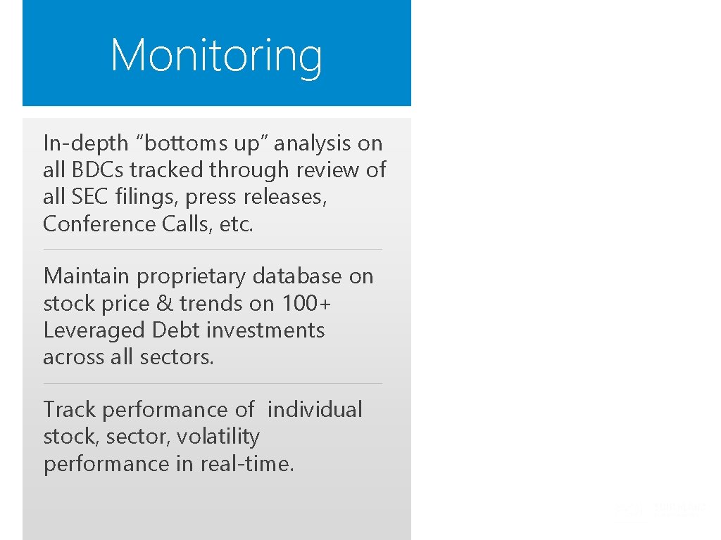 Monitoring In-depth “bottoms up” analysis on all BDCs tracked through review of all SEC