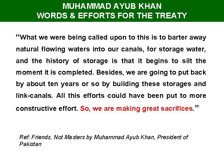 MUHAMMAD AYUB KHAN WORDS & EFFORTS FOR THE TREATY “What we were being called