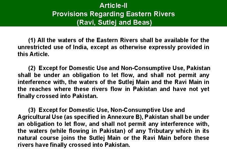Article-II Provisions Regarding Eastern Rivers (Ravi, Sutlej and Beas) (1) All the waters of