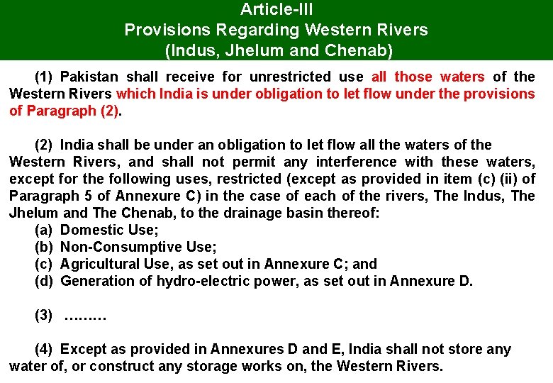 Article-III Provisions Regarding Western Rivers (Indus, Jhelum and Chenab) (1) Pakistan shall receive for