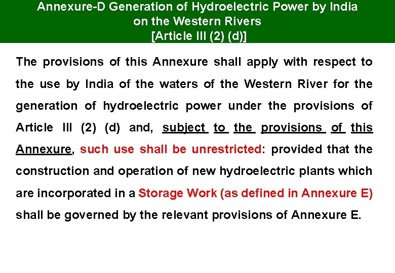 Annexure-D Generation of Hydroelectric Power by India on the Western Rivers [Article III (2)