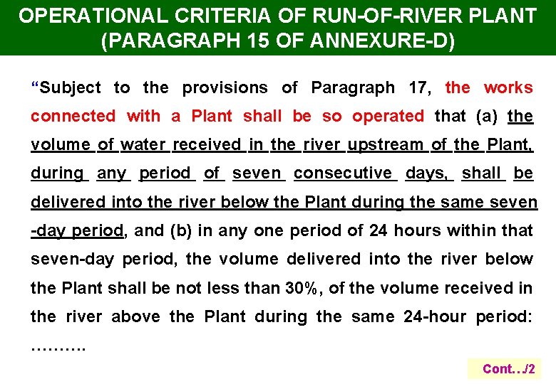 OPERATIONAL CRITERIA OF RUN-OF-RIVER PLANT (PARAGRAPH 15 OF ANNEXURE-D) “Subject to the provisions of