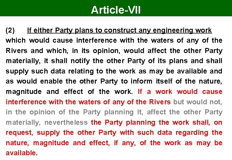 Article-VII (2) If either Party plans to construct any engineering work which would cause