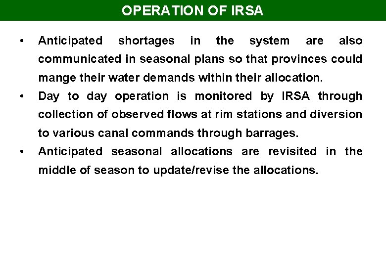 OPERATION OF IRSA • Anticipated shortages in the system are also communicated in seasonal